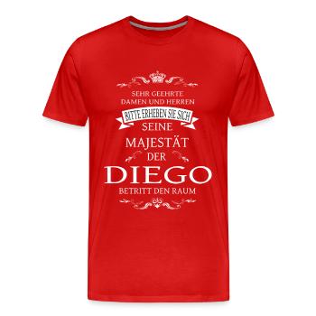 Seine Majestät der Diego betritt den Raum - Männer Premium Bio T-Shirt - Rot - Vorne - Damien (186cm)
