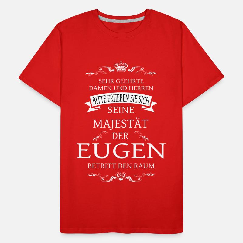 Sa Majesté Eugène entre dans la pièce T-shirt bio Premium Homme
