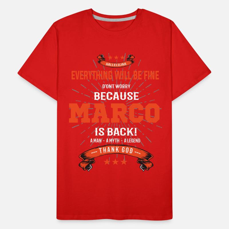 Everything will be fine Marco Is back Men's Premium Organic T-Shirt