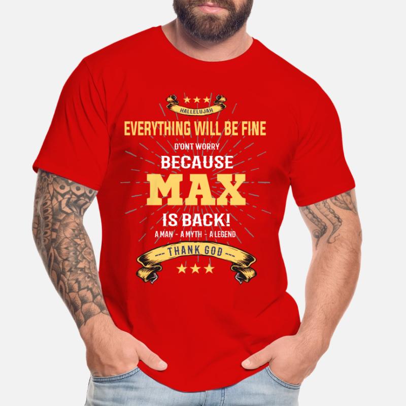 Everything will be fine Max Is back Männer Premium Bio T-Shirt