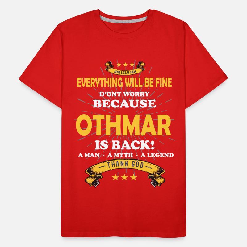 Everything will be fine Othmar Is back Männer Premium Bio T-Shirt