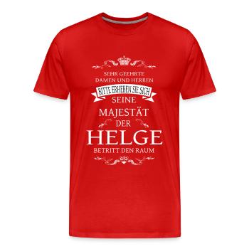 Seine Majestät der Helge betritt den Raum - Männer Premium Bio T-Shirt - Rot - Vorne - Damien (186cm)