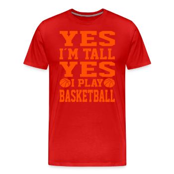 Yes Im Tall Yes I Play Basketball Basketball Fan - Männer Premium Bio T-Shirt - Rot - Vorne - Damien (186cm)