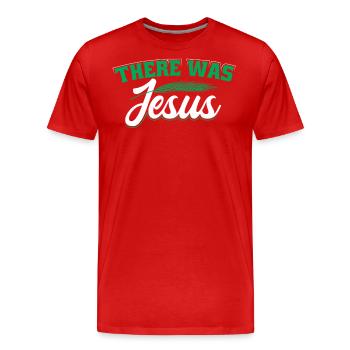 Il y avait Jésus - T-shirt bio Premium Homme - rouge - Devant - Damien (186cm)