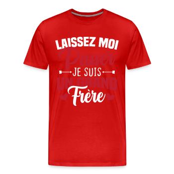 Laissez moi passer je suis un grand frère - T-shirt bio Premium Homme - rouge - Devant - Damien (186cm)