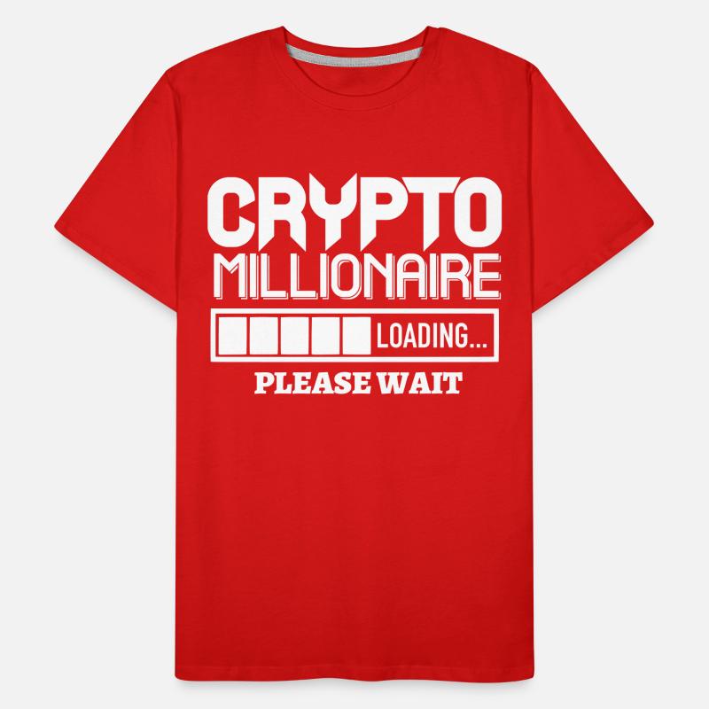 Crypto Millionaire Loading please wait Bitcoin Men's Premium Organic T-Shirt