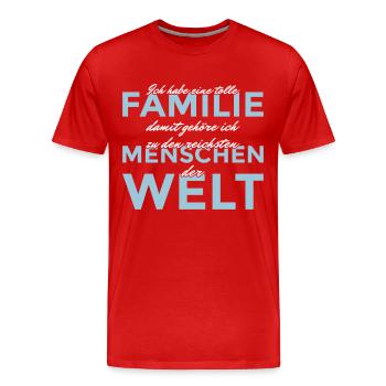Ich habe eine tolle Familie... - Männer Premium Bio T-Shirt - Rot - Vorne - Damien (186cm)