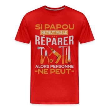 Si papou ne peut pas réparer alors personne ne peu - T-shirt bio Premium Homme - rouge - Devant - Damien (186cm)