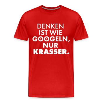 DENKEN ist wie googeln, nur KRASSER. - Männer Premium Bio T-Shirt - Rot - Vorne - Damien (186cm)
