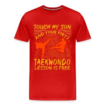 Berühre meinen Sohn und deine erste Taekwondo-Lektion ist - Männer Premium Bio T-Shirt - Rot - Vorne - Damien (186cm)