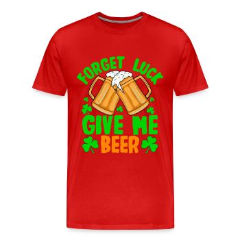 Oubliez la chance, donnez-moi de la bière - T-shirt bio Premium Homme - rouge - Devant - Damien (186cm)
