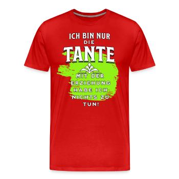 Die Tante hat nichts mit der Erziehung zu tun - Männer Premium Bio T-Shirt - Rot - Vorne - Damien (186cm)