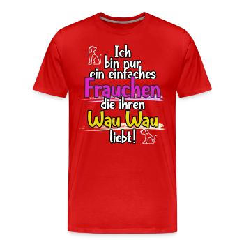 Hunde Frauchen Hundeliebhaber und Hundefreunde - Männer Premium Bio T-Shirt - Rot - Vorne - Damien (186cm)