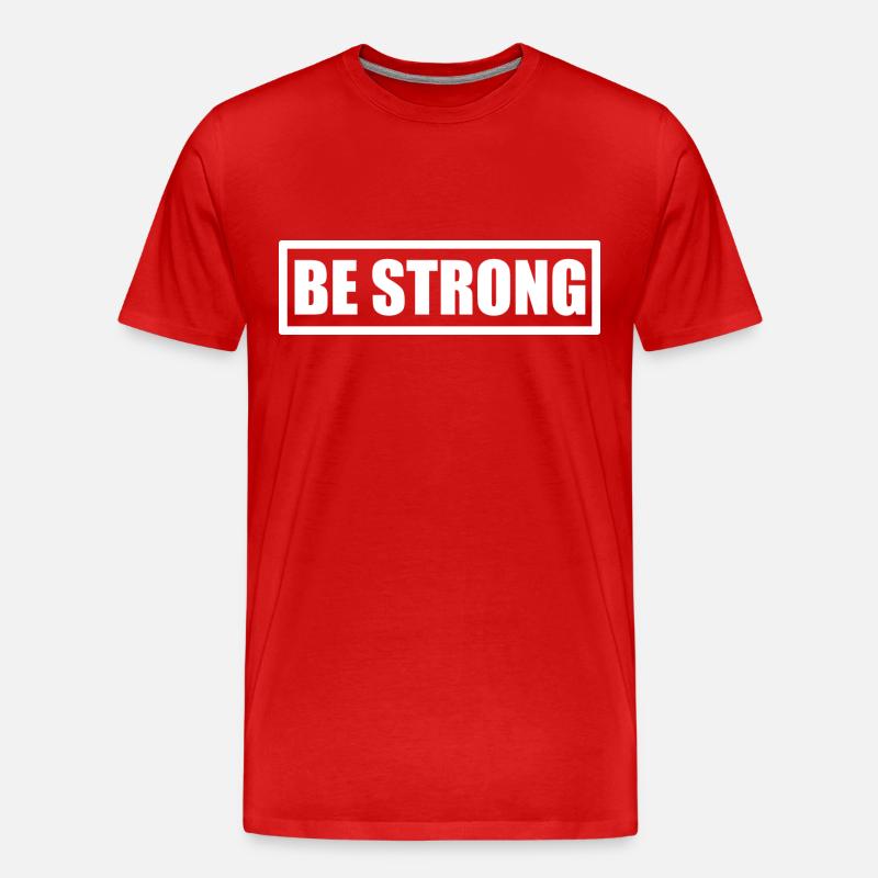 be strong - Männer Premium Bio T-Shirt - Rot