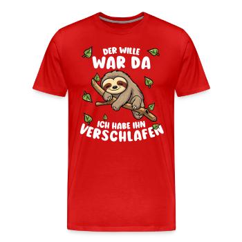 Faultier Lustiger Spruch: Der Wille war da - Männer Premium Bio T-Shirt - Rot - Vorne - Damien (186cm)