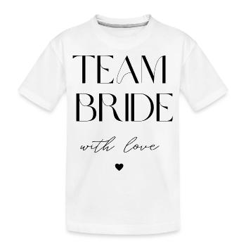 TEAM BRIDE with love - Kinder Premium Bio T-Shirt - Weiß - Vorne