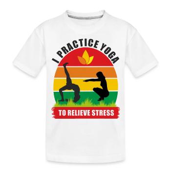 Je pratique le yoga pour évacuer le stress - T-shirt bio Premium Enfant - blanc - Devant