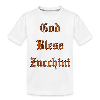 GodBlessZucchini - Kids' Premium Organic T-Shirt - white - Front