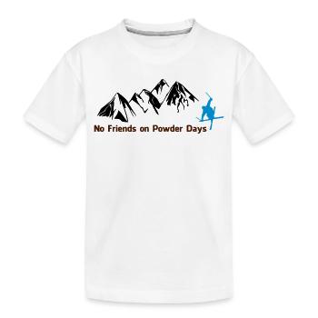 No. friends on Powder days - Kids' Premium Organic T-Shirt - white - Front