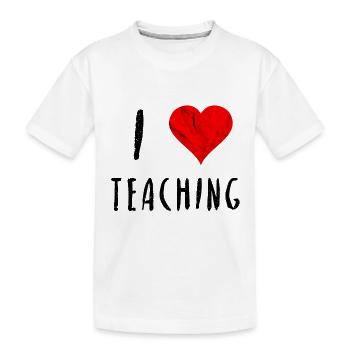 I love teaching teacher lecturer university gift idea - Kids' Premium Organic T-Shirt - white - Front
