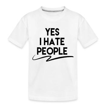 Yes I Hate People - Kinder Premium Bio T-Shirt - Weiß - Vorne