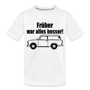  , Trabi , DDR Kult , früher besser (25) - Kinder Premium Bio T-Shirt - Weiß - Vorne