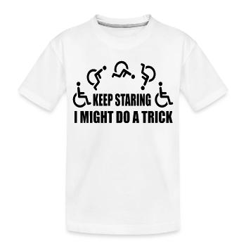 Starr weiter, dann mache ich einen Rollstuhltrick # - Kinder Premium Bio T-Shirt - Weiß - Vorne