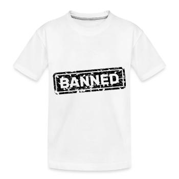 Verboten, gebannt, verstoßen, geächtet - Kinder Premium Bio T-Shirt - Weiß - Vorne