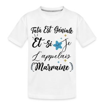 Tata est génial et si je l'appelais marraine bébé - T-shirt bio Premium Enfant - blanc - Devant