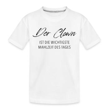 Der Clown ist die wichtigste Mahlzeit - Kinder Premium Bio T-Shirt - Weiß - Vorne