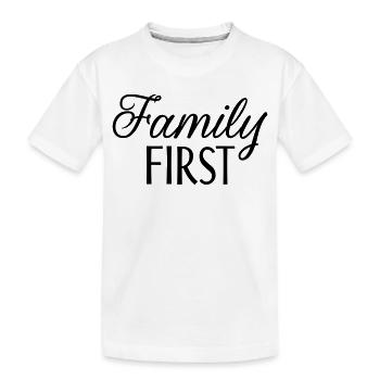 Family First - Kids' Premium Organic T-Shirt - white - Front