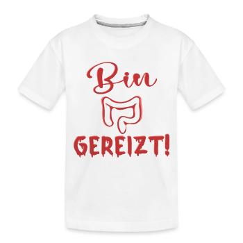 REIZDARM - BIN GEREIZT SPRÜCHE - Kinder Premium Bio T-Shirt - Weiß - Vorne