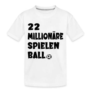 MULTI MILLIONÄRE SPIELEN BALL - Kinder Premium Bio T-Shirt - Weiß - Vorne