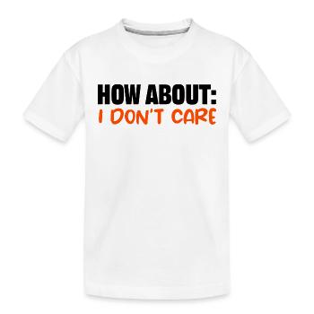 Je m’en fous de dire cool, je m’en fous - T-shirt bio Premium Enfant - blanc - Devant