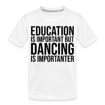 Tanzen, tanzen, tanzen, tanzen - Kinder Premium Bio T-Shirt - Weiß - Vorne