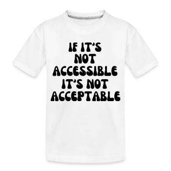 Non acceptable s’il n’est pas accessible* - T-shirt bio Premium Enfant - blanc - Devant
