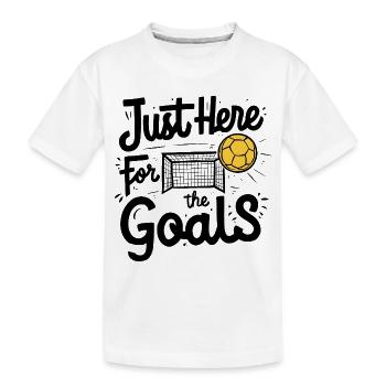Just Here for the Goals - Kinder Premium Bio T-Shirt - Weiß - Vorne