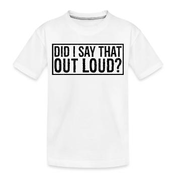 est-ce que j’ai dit ça à haute voix - T-shirt bio Premium Enfant - blanc - Devant