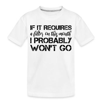 S’il nécessite un filtre sur cette bouche, je - T-shirt bio Premium Enfant - blanc - Devant