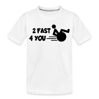 Ich bin zu schnell für dich in meinem Rollstuhl # - Kinder Premium Bio T-Shirt - Weiß - Vorne
