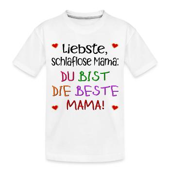KINDERSPRÜCHE MUTTERTAG MAMA SCHLAFEN - Kinder Premium Bio T-Shirt - Weiß - Vorne