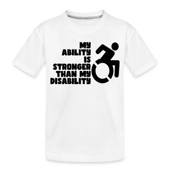 My strength is greater than my disability # - Kids' Premium Organic T-Shirt - white - Front