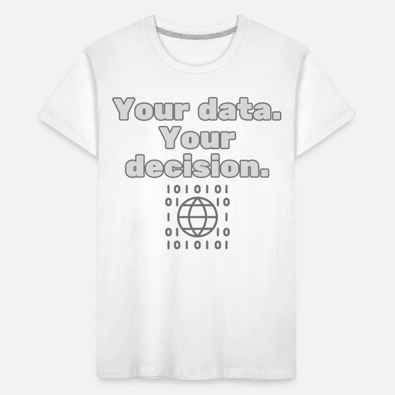 Your Data. Your Decision - Datenschutz Statement Kinder Premium Bio T-Shirt