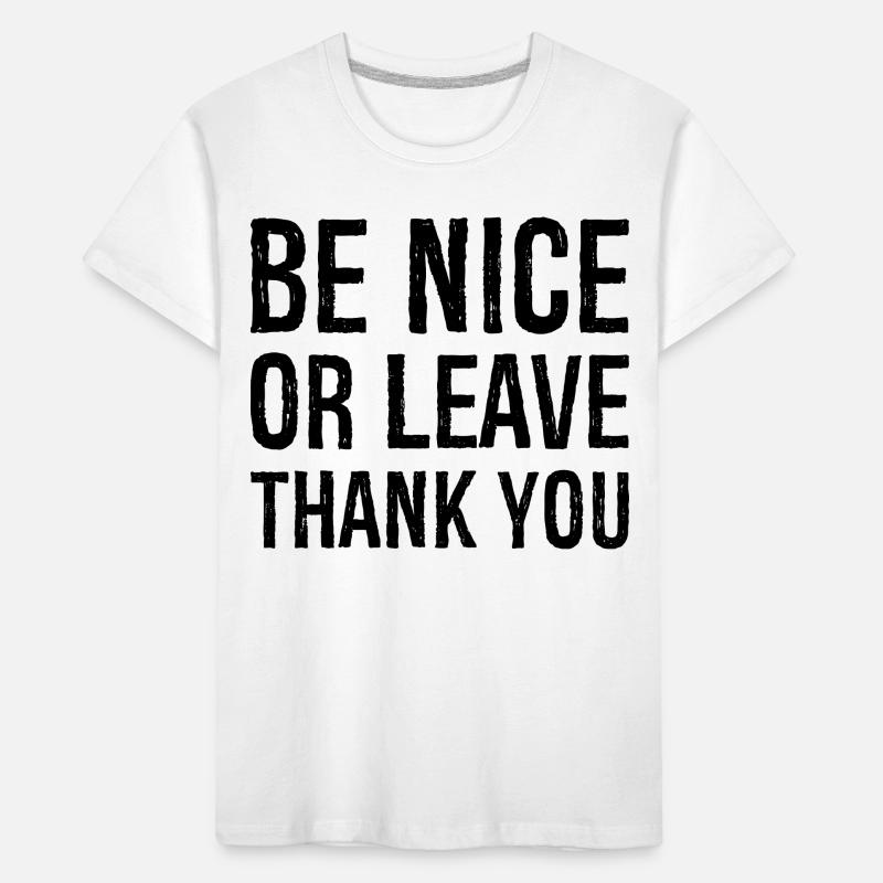 Sei nett oder geh Danke Kinder Premium Bio T-Shirt