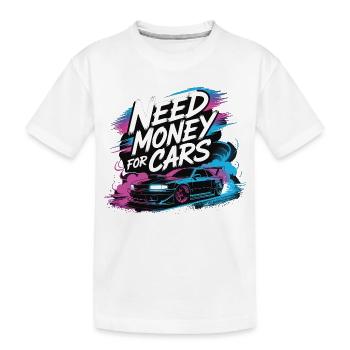 Need Money for Cars – Tuning & Car-Lifestyle - Kinder Premium Bio T-Shirt - Weiß - Vorne