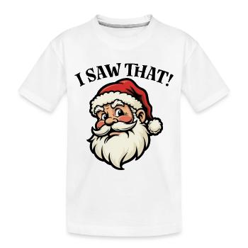 Ich habe das gesehen - den Weihnachtsmann - Kinder Premium Bio T-Shirt - Weiß - Vorne
