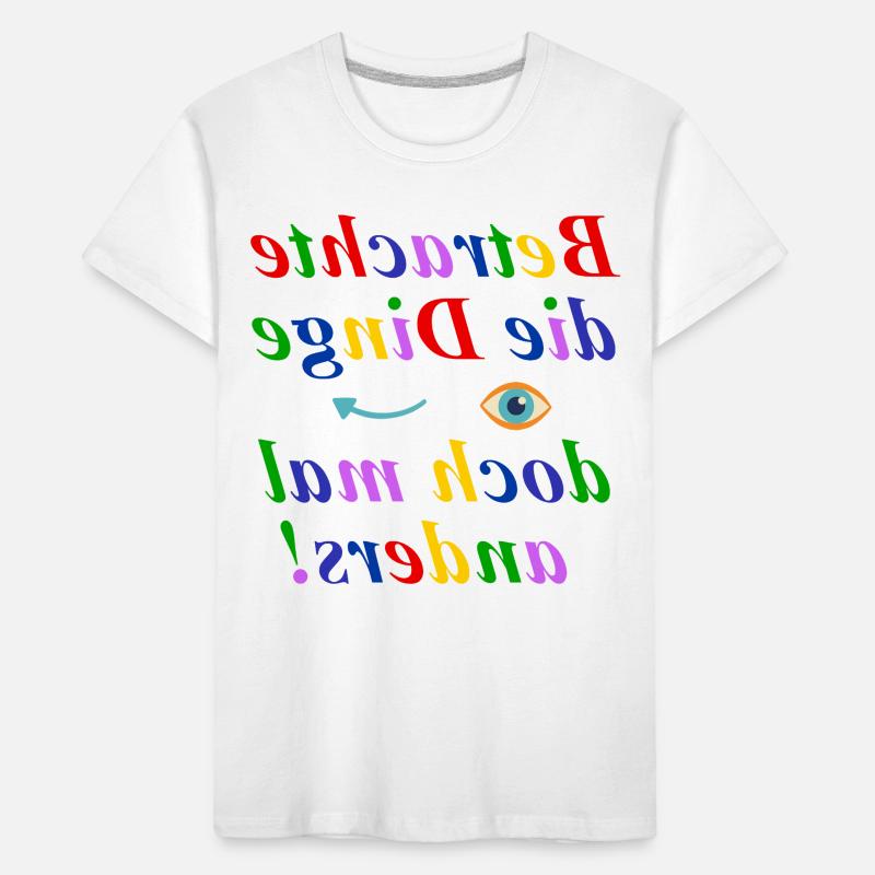 Betrachte die Dinge anders-Think Different Design Kinder Premium Bio T-Shirt