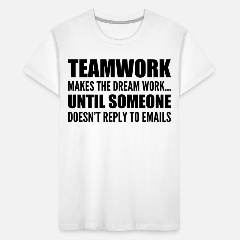 Teamwork... without email response Kids' Premium Organic T-Shirt