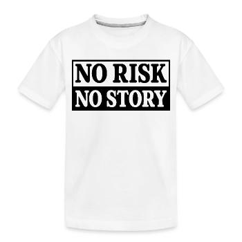 No Risk No Story - Kids' Premium Organic T-Shirt - white - Front