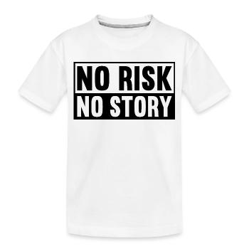 No Risk No Story - Kids' Premium Organic T-Shirt - white - Front